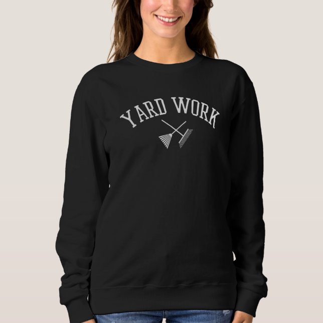 Yard Work Dad Sweatshirt (Front)