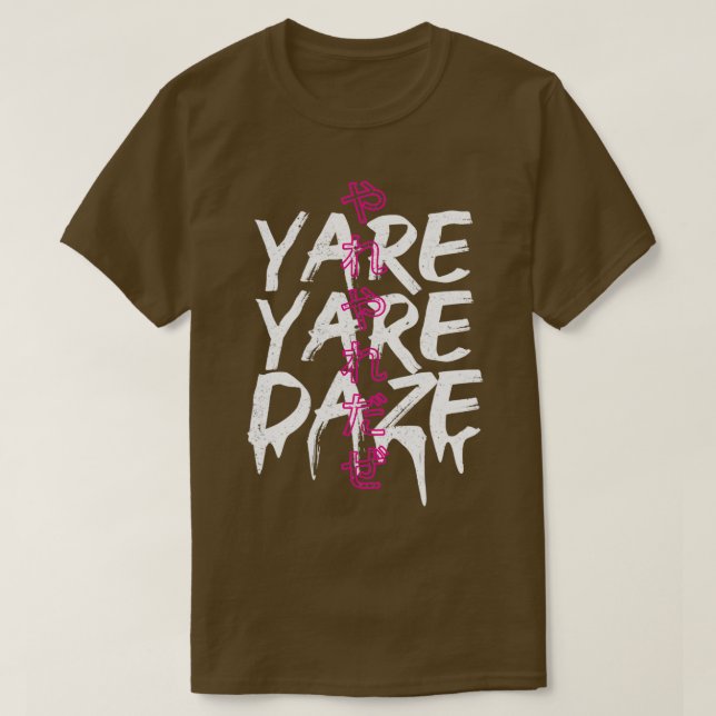 Yare Yare Daze  T-Shirt (Design Front)