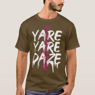 Yare Yare Daze  T-Shirt
