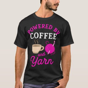 Yarn Coffee Funny Knitting Knitter Crochet T-Shirt