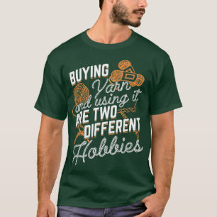 Yarn Collecting Knitting Crocheting Lover Gift T-Shirt