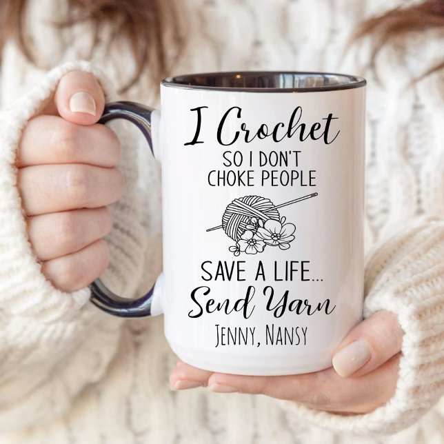 Yarn, Crocheter, I Crochet So I Don't Choke People Mug (Creator Uploaded)