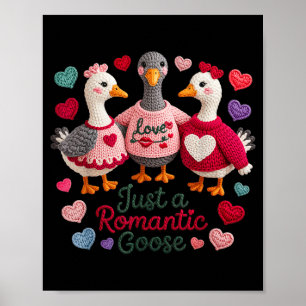 Yarn Funny Valentine Just A Romantic Goose Hearts  Poster