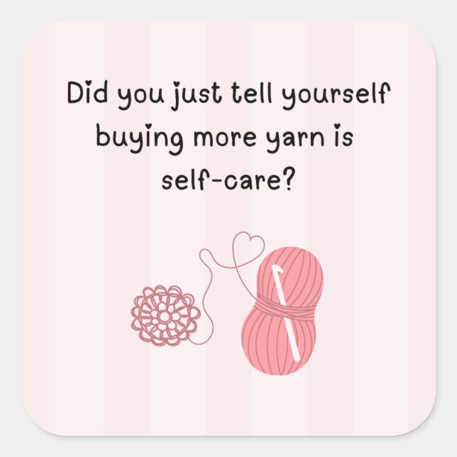 “Yarn Is Self-Care” Funny Knitting Sticker (Front)