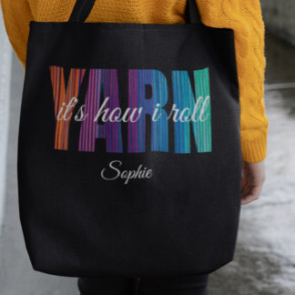 Yarn It's How I Roll Custom Knitting Tote Bag