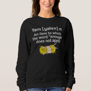Yarn Noun definition Funny Knitting crochet knitti Sweatshirt