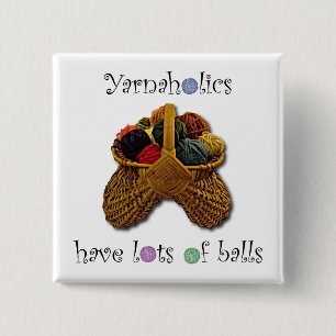 Yarnaholics Have Lots of Balls 15 Cm Square Badge