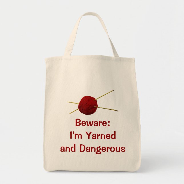 Yarned and Dangerous Tote (Front)