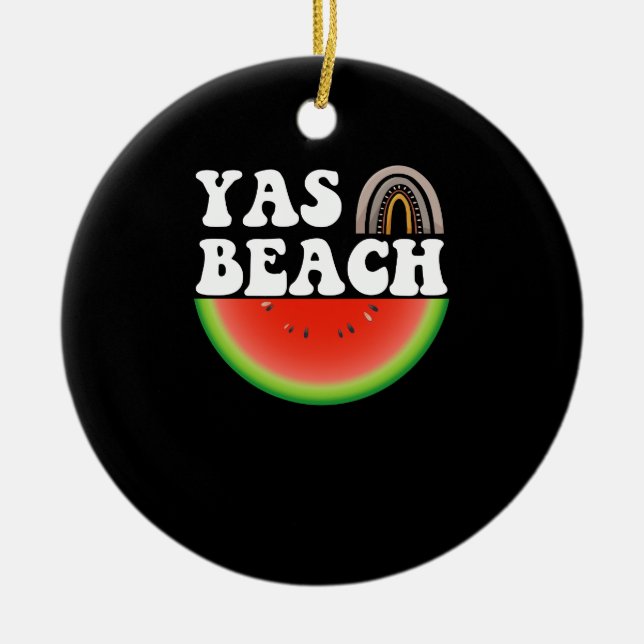 Yas Beach Watermelon Summer Vacation Beach Gift Ceramic Ornament (Front)