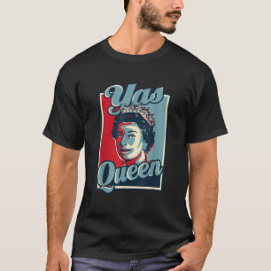 Yas Queen Crown Elizabeth II Meme  T-Shirt
