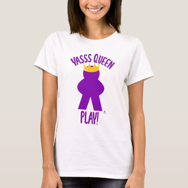 Yas Queen Play Funny Board Game Design T-Shirt (Front)