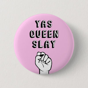 Yas Queen Slay 6 Cm Round Badge