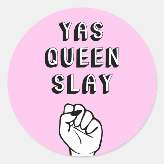 Yas Queen Slay Classic Round Sticker (Front)