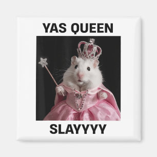 Yas Queen Slay Rat Meme Women Girls Slay Queen _1  Magnet