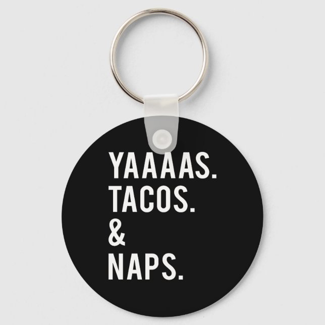 Yas Tacos and Naps Print Keychain (Front)