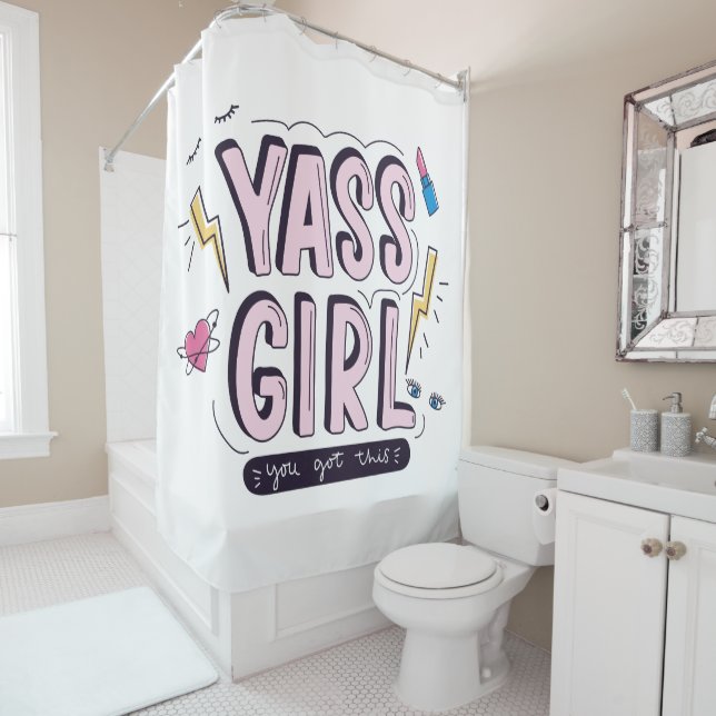 Yass Girl | You Got This Shower Curtain (In Situ)