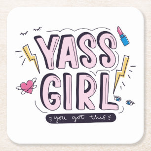 Yass Girl You Got This Square Paper Coaster