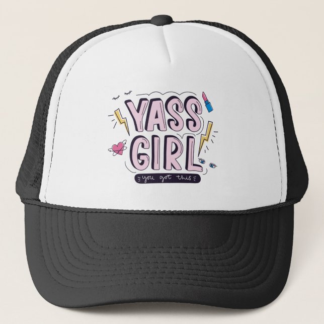 Yass Girl | You Got This Trucker Hat (Front)