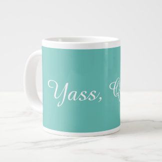Yass, Queen!  Large Coffee Mug