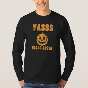 Yasss Hallow-Queen Cute Trendy Funny Pumpkin Jack  T-Shirt