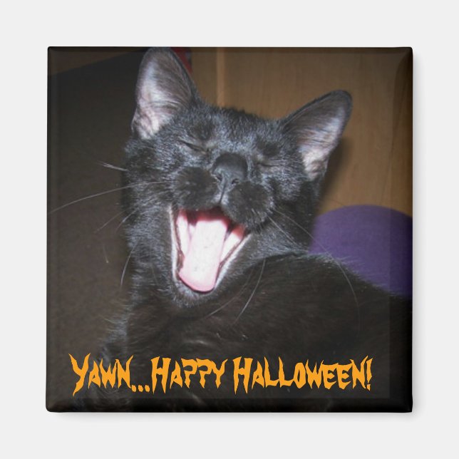 Yawn...Happy Halloween! Magnet (Front)