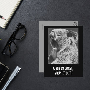 Yawning Koala-funny quote Postcard
