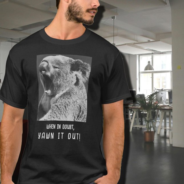 Yawning Koala-funny quote T-Shirt (Creator Uploaded)
