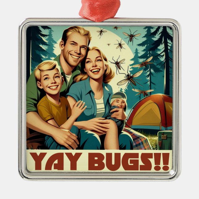 Yay Bugs Camping Funny Metal Ornament (Front)