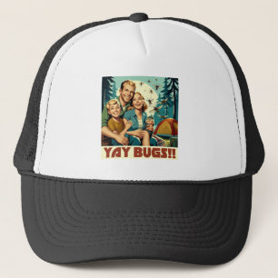 Yay Bugs Camping Funny Trucker Hat