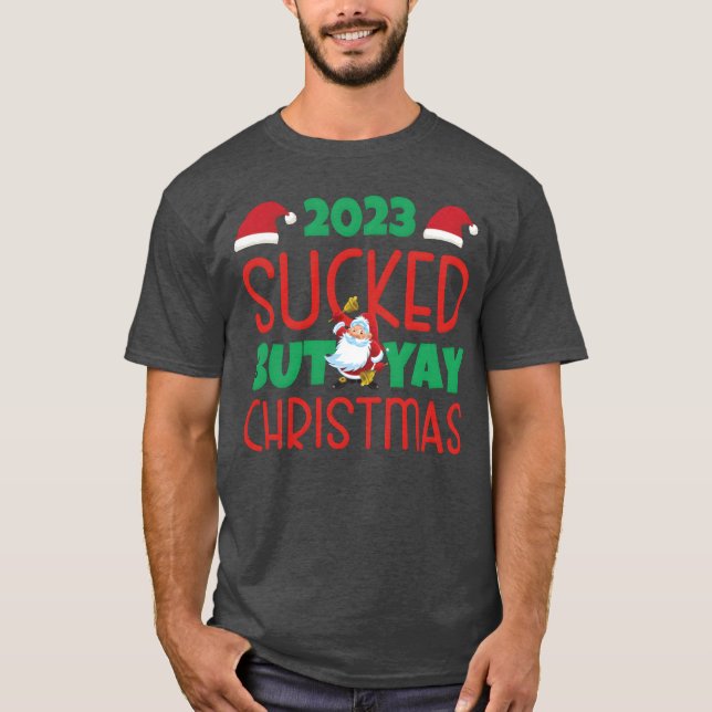 Yay Christmas funny T-Shirt (Front)