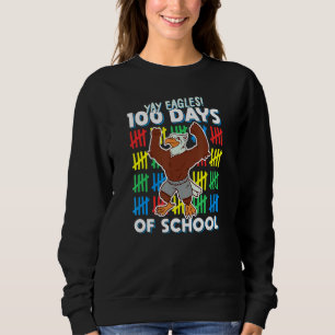 Yay Eagles 100 Days of School 100th Day Rally Sweatshirt