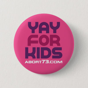 Yay for Kids / Abort73.com 6 Cm Round Badge