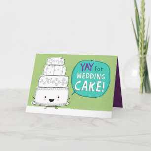 YAY for Wedding Cake! Funny Wedding Congrats Card