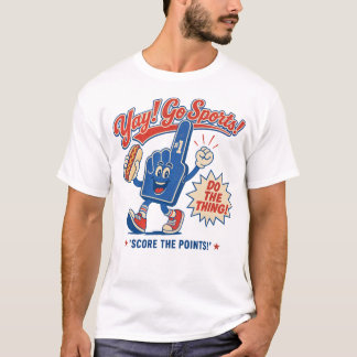 Yay Go Sports Do The Thing Win The Points Funny  T-Shirt