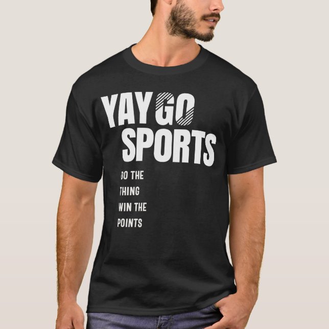Yay Go Sports - Funny Sports T-Shirt (Front)