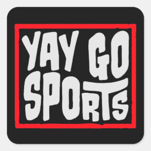 Yay Go Sports Sarcastic Funny Anti Sports Humor Square Sticker