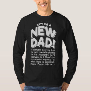 Yay! I'm a New Dad! - Funny Father's Day Joke Gift T-Shirt