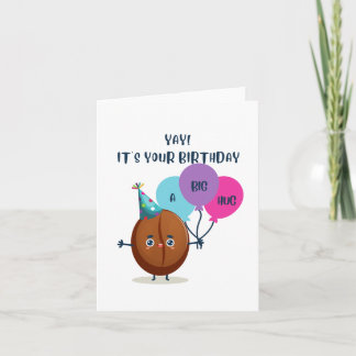 Yay! It's Your Birthday! A Big Hug! Card