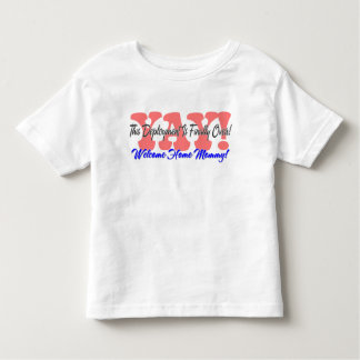 YAY! Welcome Home Mummy! Toddler T-Shirt