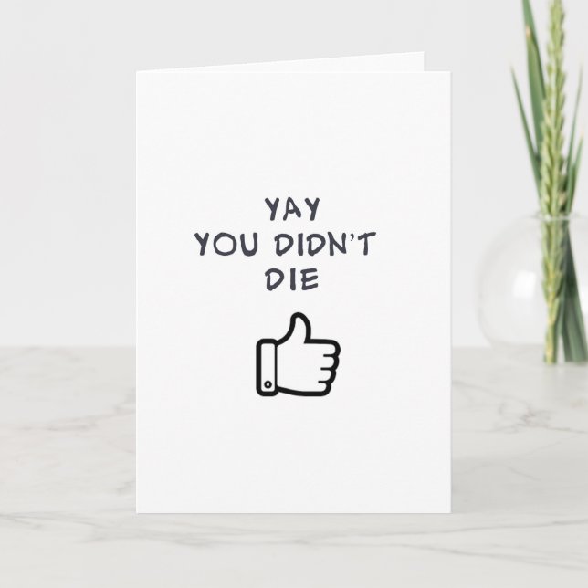 YAY you didn't DIE Card (Front)