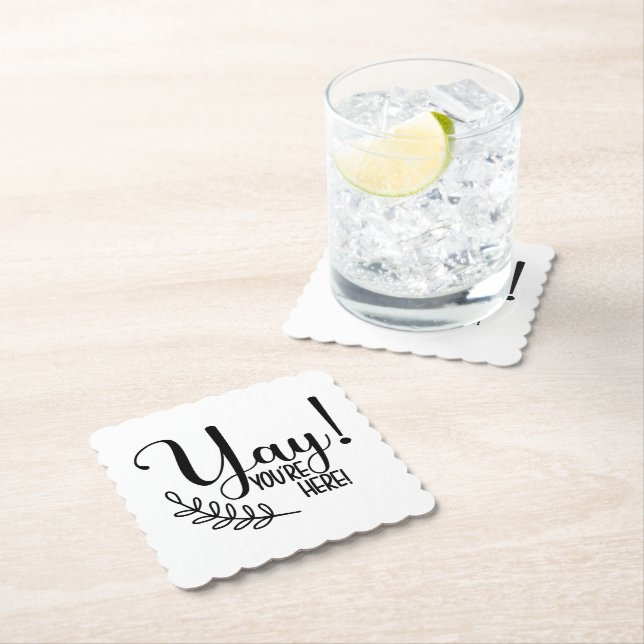 Yay, You're here! Funny quote Paper Coaster (Insitu)