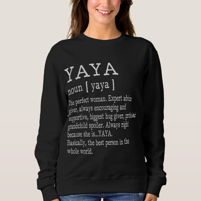 Yaya Definition Grandma Mother Day Gifts Women Sweatshirt (Front)