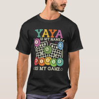 Yaya Is My Name Bingo Is My Game Funny Bingo Grand