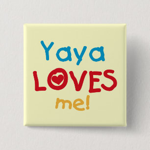 Yaya Loves Me tshirts and Gifts 15 Cm Square Badge