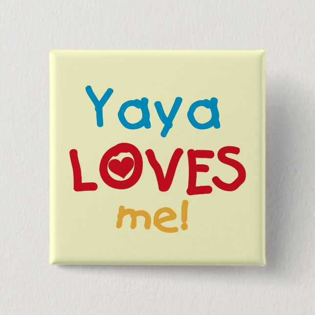 Yaya Loves Me tshirts and Gifts 15 Cm Square Badge (Front)