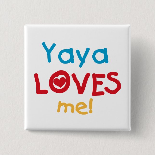 Yaya Loves Me tshirts and Gifts 15 Cm Square Badge (Front)