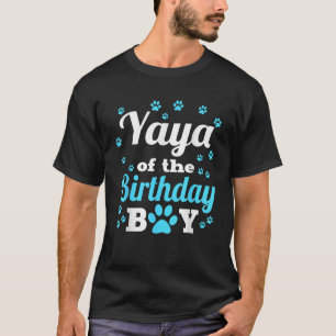 Yaya Of The Birthday Boy Dog Paw Bday Party Celebr T-Shirt