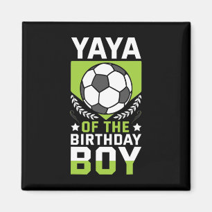 Yaya Of The Birthday Boy Soccer Player Bday Team P Magnet