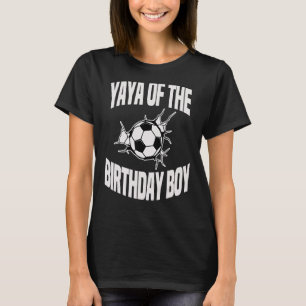 Yaya Of The Birthday Boy Soccer Team Bday Party Gr T-Shirt