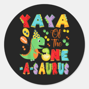 Yaya Of The One-A-Saurus 1st Birthday Boy Dinosaur Classic Round Sticker